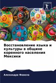 Vosstanowlenie qzyka i kul'tury w obschine korennogo naseleniq Mexiki Vosstanowlenie qzyka i kul'tury w obschine korennogo naseleniq Mexiki