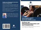 Einfluss der Mitarbeitermotivation auf die Produktivität