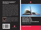 Aplicação das tecnologias da informação nas bibliotecas universitárias