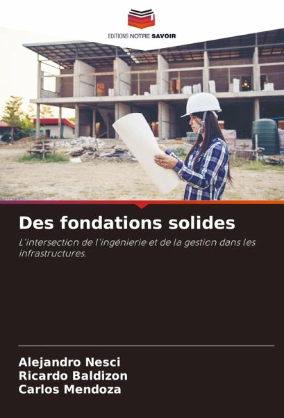 Des fondations solides Des fondations solides