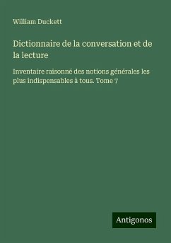 Dictionnaire de la conversation et de la lecture - Duckett, William