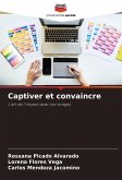 Captiver et convaincre