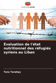 Évaluation de l'état nutritionnel des réfugiés syriens au Liban Évaluation de l'état nutritionnel des réfugiés syriens au Liban