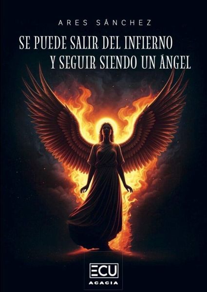 Se puede salir del infierno y seguir siendo un ángel Se puede salir del infierno y seguir siendo un ángel