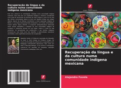 Recuperação da língua e da cultura numa comunidade indígena mexicana - Favela, Alejandra