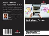 Captivate and Persuade Captivate and Persuade