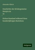 Geschichte der Brüdergemeine Sarepta im os¿tlichen Russland während ihres hundertjährigen Bestehens