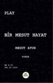 Bir Mesut Hayat Bir Mesut Hayat