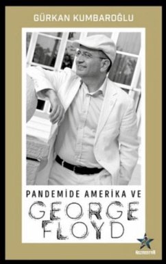 Pandemide Amerika ve George Floyd - Kumbaroglu, Gürkan