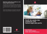 Perfil de saúde das mulheres com hemorragia pós-parto Perfil de saúde das mulheres com hemorragia pós-parto