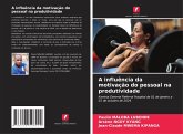 A influência da motivação do pessoal na produtividade