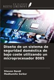 Diseño de un sistema de seguridad doméstica de bajo coste utilizando un microprocesador 8085 Diseño de un sistema de seguridad doméstica de bajo coste utilizando un microprocesador 8085