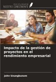 Impacto de la gestión de proyectos en el rendimiento empresarial Impacto de la gestión de proyectos en el rendimiento empresarial