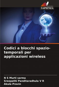 Codici a blocchi spazio-temporali per applicazioni wireless - S Murti Sarma, N;V R, Sreepathi Panditaradhula;Pravin, Akula