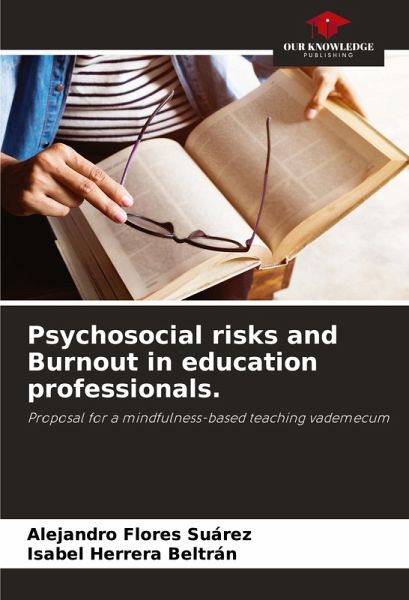 Psychosocial risks and Burnout in education professionals. Psychosocial risks and Burnout in education professionals.