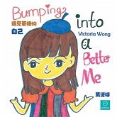 Bumping into a Better Me Bumping into a Better Me