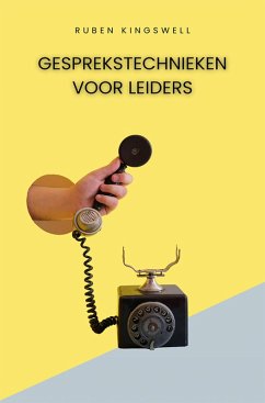 Gesprekstechnieken voor Leiders (eBook, ePUB) - Kingswell, Ruben