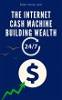 The Internet Cash Machine Building... - Bild 1