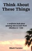 Think About These Things (eBook, ePUB) Think About These Things (eBook, ePUB)