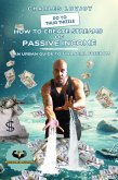 Do Yo Thug Thizzle: How to Create Streams of Passive Income (stay focused! stay productive! stay motivated!, #1) (eBook, ePUB)