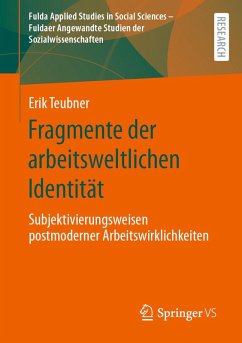 Fragmente der arbeitsweltlichen Identität (eBook, PDF) - Teubner, Erik