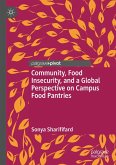 Community, Food Insecurity, and a Global Perspective on Campus Food Pantries (eBook, PDF)