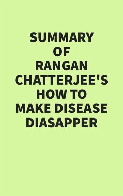Cover Summary of Rangan Chatterjee's How to Make Disease Disappear (eBook, ePUB)