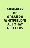 Summary of Orlando Whitfield's All That Glitters (eBook, ePUB)