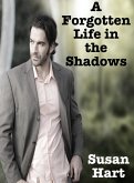 A Forgotten Life in the Shadows (eBook, ePUB) A Forgotten Life in the Shadows (eBook, ePUB)
