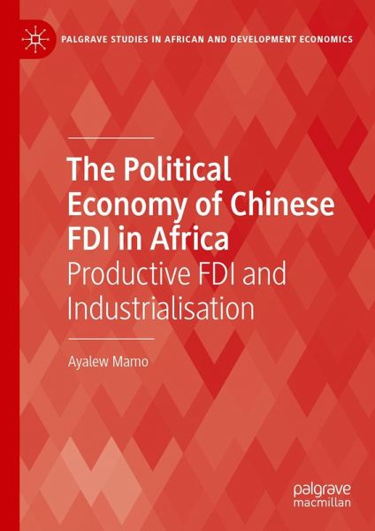 The Political Economy of Chinese FDI in Africa (eBook, PDF)