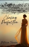 Chasing Perfection (eBook, ePUB)