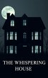 The Whispering House (eBook, ePUB) - Bild 1