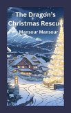 The Dragon's Christmas Rescue (eBook, ePUB)