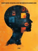 ChatGPT Mastery: Integrating AI into Your Workflow for Advanced Users (eBook, ePUB) ChatGPT Mastery: Integrating AI into Your Workflow for Advanced Users (eBook, ePUB)