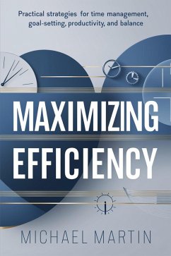 Maximizing Efficiency (eBook, ePUB) - Martin, Michael