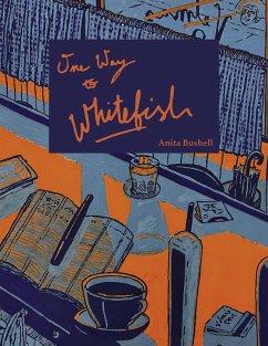 One Way to Whitefish (eBook, ePUB) - Bushell, Anita