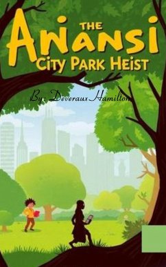 Cover Anansi and the Park city Heist (eBook, ePUB)
