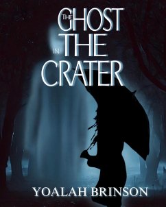 The Ghost In The Crater (eBook, ePUB) - Brinson, Yoalah