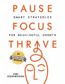 PAUSE, FOCUS, THRIVE (eBook, ePUB)