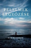 Félelmek Legyozése (eBook, ePUB)