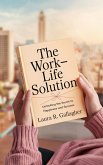 The Work-Life Solution (eBook, ePUB) The Work-Life Solution (eBook, ePUB)