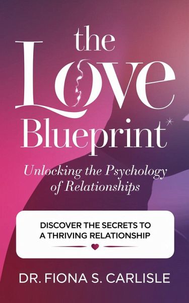 The Love Blueprint (eBook, ePUB) The Love Blueprint (eBook, ePUB)