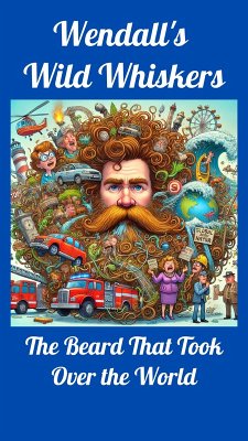 Wendall's Wild Whiskers: The Beard That Took Over the World (eBook, ePUB) - Cummings, Othen