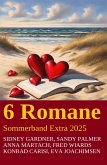 6 Romane Sommerband Extra 2025 (eBook, ePUB) 6 Romane Sommerband Extra 2025 (eBook, ePUB)