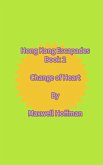 Hong Kong Escapades Book 2 Change of Heart (eBook, ePUB)