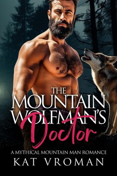 Cover The Mountain Wolfman's Doctor (Mythical Mountain Men) (eBook, ePUB)