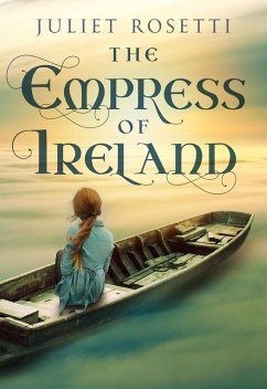The Empress of Ireland (eBook, ePUB) - Rosetti, Juliet