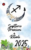 Sagittario Previsioni e Rituali 2025 (eBook, ePUB)