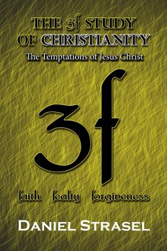 The 3f Study of Christianity: The Temptations of Jesus Christ (eBook, ePUB) - Strasel, Daniel