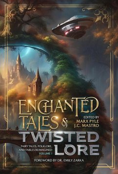 Enchanted Tales & Twisted Lore: Fairy Tales, Folklore, and Fables Reimagined - Volume 1 (The Crossing Genres Anthology Collection, #3) (eBook, ePUB) - Pyle, Marx; Schwartz, Demi Michelle; Fisher, Colten; Waddell, Gigi Monique; Plybon, Kevin; Roby, Michael Joseph Tharnish; Fernandez, Francis; Scott, Victoria L.; Ronn, Michael La; Nash, Bobby; Gibson, Sean; Allen, Paul Goat; DeSensi, Sophia; Dow, Katharine; Duvall, Natalie; Rivera, Jeannie